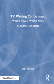 TV Writing On Demand (What's Now + What's Next.) by Neil Landau, 9781032408828