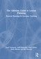 The Ultimate Guide to Lesson Planning (Practical Planning for Everyday Teaching) by Carol Thompson, Lydia Spenceley, Mark Tinney, Elaine Battams, Ann Solomon, 9781032473901