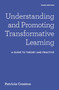 Understanding and Promoting Transformative Learning (A Guide to Theory and Practice) by Patricia Cranton, 9781620364116