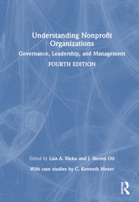 Understanding Nonprofit Organizations (Governance, Leadership, and Management) by Lisa A. Dicke, J. Steven Ott, 9781032481937