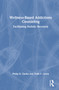 Wellness-Based Addictions Counseling (Facilitating Holistic Recovery) by Philip B. Clarke, Todd F. Lewis, 9780367705909