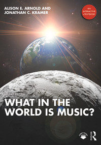 What in the World is Music? by Alison E. Arnold, Jonathan C. Kramer, 9781032341491