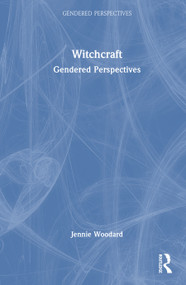 Witchcraft (Gendered Perspectives) by Jennie Woodard, 9781032717241
