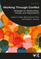 Working Through Conflict (Strategies for Relationships, Groups, and Organizations) by Joseph P. Folger, Marshall Scott Poole, Randall K. Stutman, 9781032489186