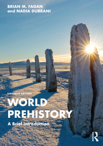 World Prehistory (A Brief Introduction) by Brian M. Fagan, Nadia Durrani, 9781032366005