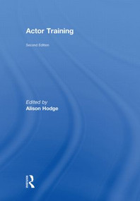 Actor Training by Alison Hodge, 9780415471671