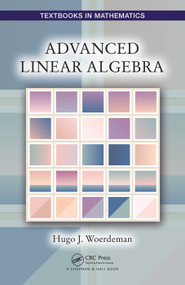 Advanced Linear Algebra by Hugo Woerdeman, 9781498754033