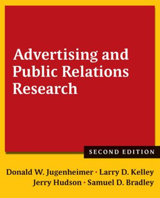 Advertising and Public Relations Research by Donald W. Jugenheimer, Larry D. Kelley, Jerry Hudson, Samuel Bradley, 9780765636065