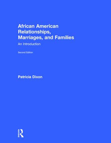 African American Relationships, Marriages, and Families (An Introduction) by Patricia Dixon, 9781138193147