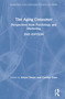 The Aging Consumer (Perspectives from Psychology and Marketing) by Aimee Drolet, Carolyn Yoon, 9780367360948