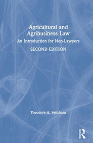 Agricultural and Agribusiness Law (An Introduction for Non-Lawyers) by Theodore A. Feitshans, 9781138606036