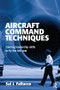 Aircraft Command Techniques (Gaining Leadership Skills to Fly the Left Seat) by Sal J. Fallucco, 9781138401266