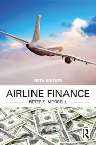 Airline Finance by Peter S. Morrell, 9780367481414