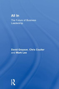 All In (The Future of Business Leadership) by David Grayson, Chris Coulter, Mark Lee, 9781138549234