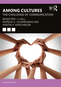 Among Cultures (The Challenge of Communication) by Bradford 'J' Hall, Patricia O. Covarrubias, Kristin A. Kirschbaum, 9780367620028