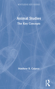 Animal Studies (The Key Concepts) by Matthew R. Calarco, 9780367028855