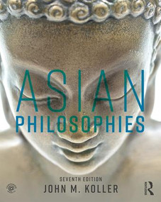 Asian Philosophies by John M. Koller, 9781138629721