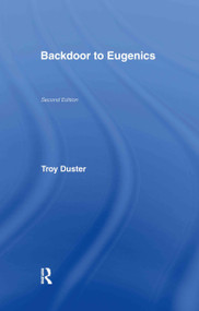 Backdoor to Eugenics by Troy Duster, 9780415948050