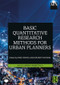 Basic Quantitative Research Methods for Urban Planners by Reid Ewing, Keunhyun Park, 9780367343255