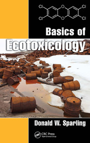 Basics of Ecotoxicology by Donald W. Sparling, 9781138031715