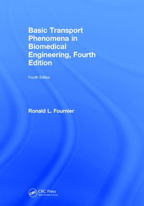 Basic Transport Phenomena in Biomedical Engineering by Ronald L. Fournier, 9781498768719