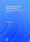 Better Lesson Plans, Better Lessons (Practical Strategies for Planning from Standards) by Ben Curran, 9781138838864