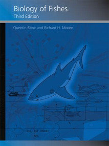 Biology of Fishes by Quentin Bone, Richard Moore, 9780415375627
