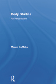 Body Studies (An Introduction) by Margo DeMello, 9780415699297