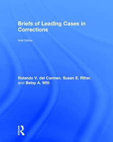 Briefs of Leading Cases in Corrections by Rolando del Carmen, Susan Ritter, Betsy Witt, 9781138692763