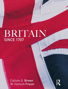 Britain Since 1707 by Hamish Fraser, Callum G. Brown, 9781138130296