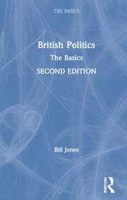 British Politics (The Basics) by Bill Jones, 9780367189488