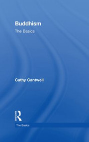 Buddhism: The Basics by Cathy Cantwell, 9780415408790