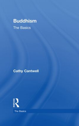 Buddhism: The Basics by Cathy Cantwell, 9780415408790
