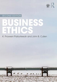Business Ethics by K. Praveen Parboteeah, John B. Cullen, 9781138745346