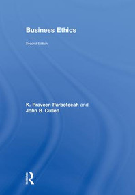 Business Ethics by K. Praveen Parboteeah, John B. Cullen, 9781138745339