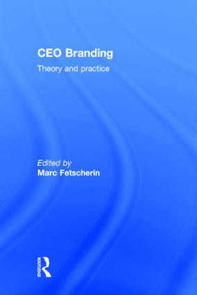 CEO Branding (Theory and Practice) by Marc Fetscherin, 9781138013711