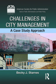 Challenges in City Management (A Case Study Approach) by Becky J. Starnes, 9781439884362