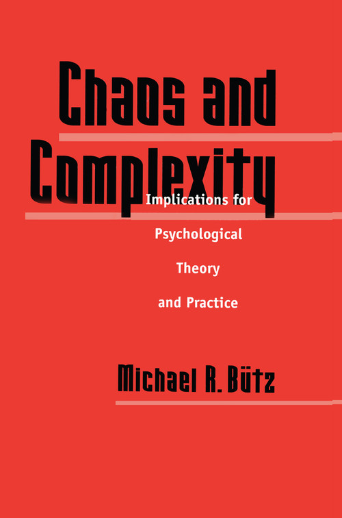 Chaos And Complexity (Implications For Psychological Theory And Practice) by Michael R. Butz, 9781560324188