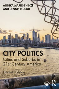 City Politics (Cities and Suburbs in 21st Century America) by Annika Marlen Hinze, Dennis R. Judd, 9781032006352