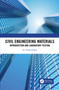 Civil Engineering Materials (Introduction and Laboratory Testing) by M. Rashad Islam, 9780367224820
