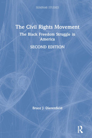 The Civil Rights Movement (The Black Freedom Struggle in America) by Bruce J. Dierenfield, 9781138681804