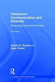Classroom Communication and Diversity (Enhancing Instructional Practice) by Robert G. Powell, Dana L. Powell, 9781138897908