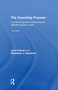 The Coaching Process (A Practical Guide to Becoming an Effective Sports Coach) by Lynn Kidman, Stephanie J. Hanrahan, 9780415570534