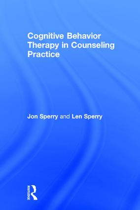 Cognitive Behavior Therapy in Counseling Practice by Jon Sperry, Len Sperry, 9781138648661