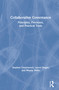 Collaborative Governance (Principles, Processes, and Practical Tools) by Stephen Greenwood, Laurel Singer, Wendy Willis, 9780367776060