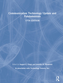 Communication Technology Update and Fundamentals (17th Edition) by August E. Grant, Jennifer Meadows, 9780367420130