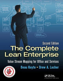 The Complete Lean Enterprise (Value Stream Mapping for Office and Services, Second Edition) by Beau Keyte, Drew A. Locher, 9781138409408