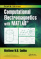 Computational Electromagnetics with MATLAB, Fourth Edition by Matthew N.O. Sadiku, 9781138558151