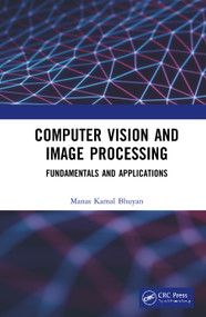 Computer Vision and Image Processing (Fundamentals and Applications) by Manas Kamal Bhuyan, 9780367265731
