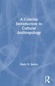 A Concise Introduction to Cultural Anthropology by Mark Q. Sutton, 9780367745479